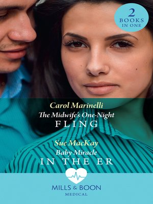 The Midwife's One-Night Fling / Baby Miracle In the Er - ebook